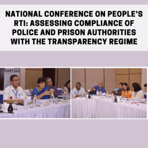 National Conference on People’s Right to Information: Assessing Compliance of Police and Prison Authorities with the Transparency Regime