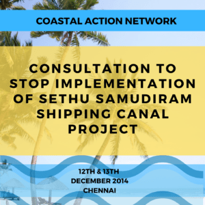 Consultation to Stop implementation of Sethu Samudiram Shipping Canal Project (SSCP)