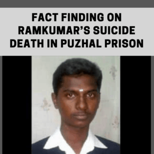 Fact finding on Ramkumar’s suicide death in Puzhal Prison