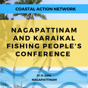 Nagapattinam and Karaikal Fishing People’s Conference 17-11-2014, Nagapattinam
