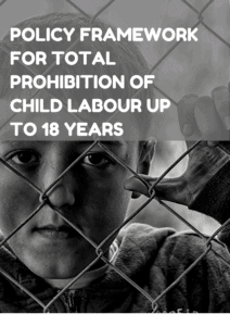 Policy framework for total prohibition of child labour up to 18 years