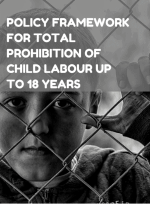 Policy framework for total prohibition of child labour up to 18 years