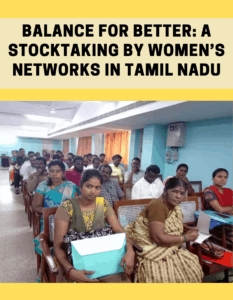 Balance for Better: A Stocktaking by Women’s Networks in Tamil Nadu