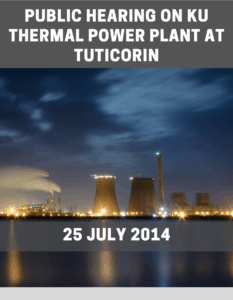 Public Hearing on KU Thermal Power Plant on 25 July 2014 at Tuticorin