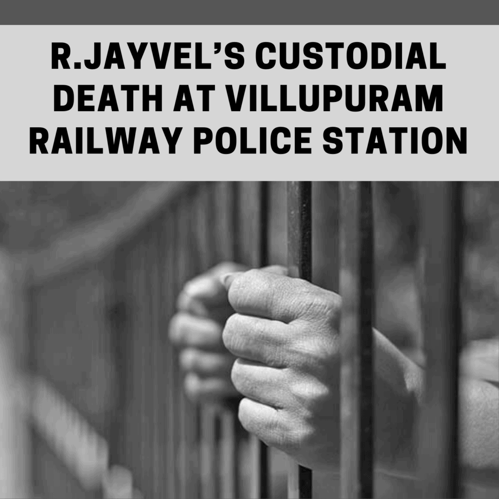 R.Jayvel’s custodial death at Villupuram Railway police station