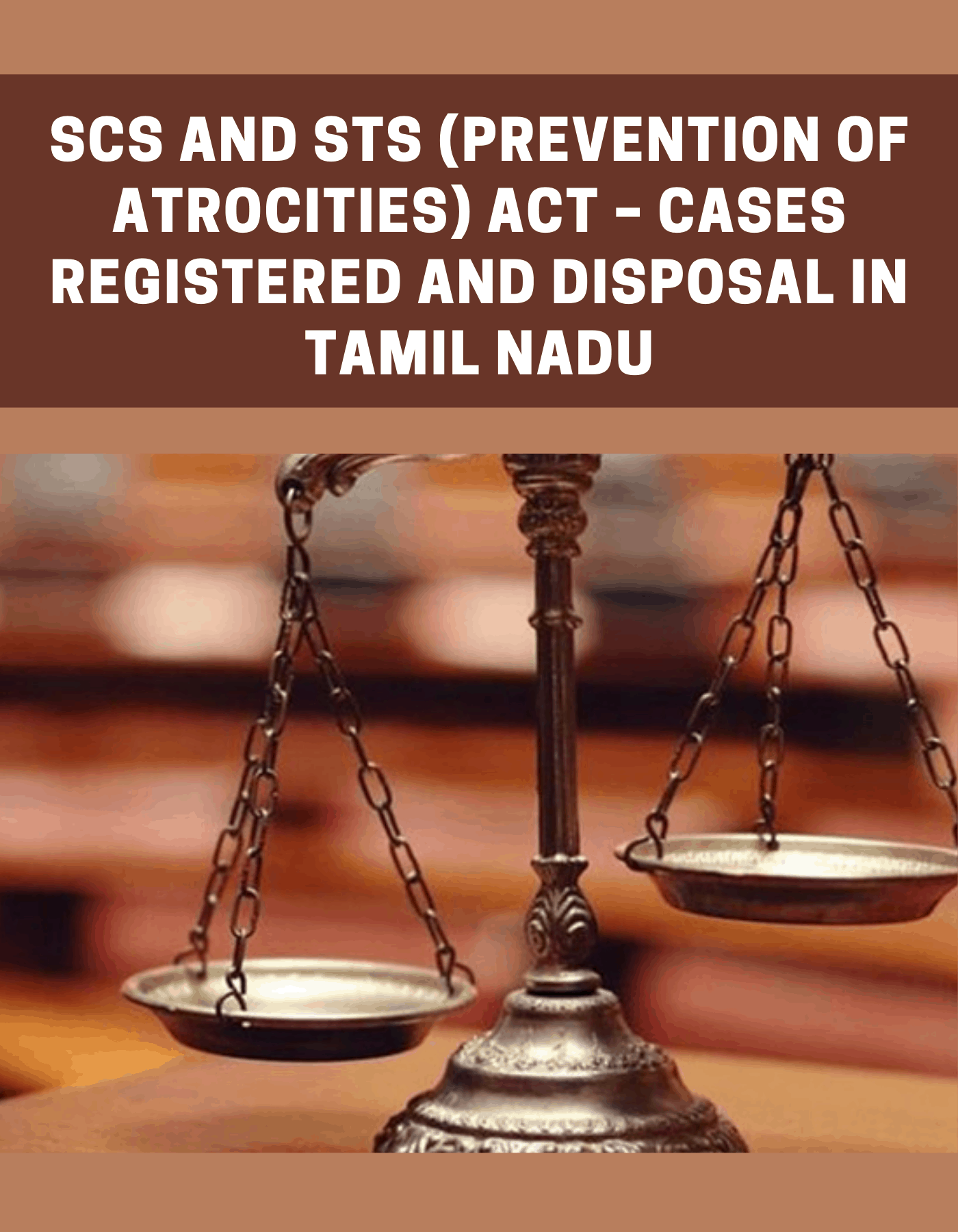 SCs and STs (Prevention of Atrocities) Act – Cases Registered and Disposal  in Tamil Nadu
