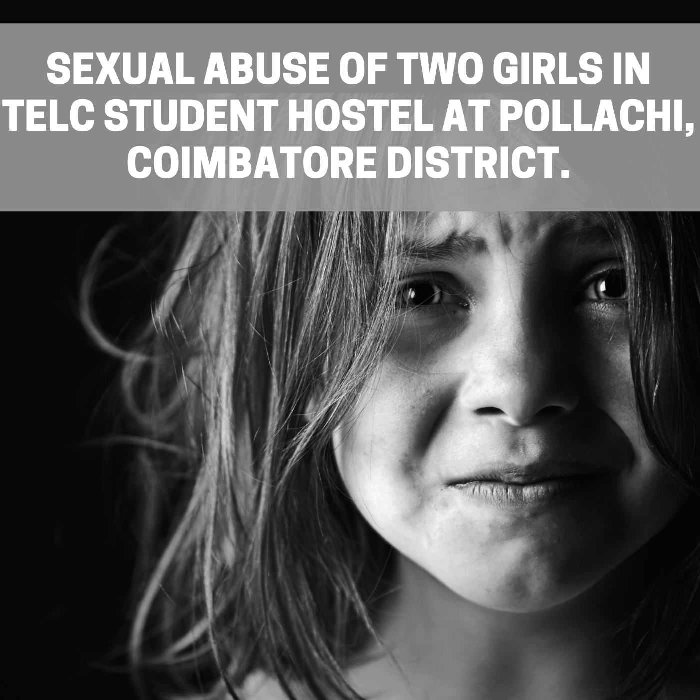 Fact finding: Sexual abuse of two girls in TELC student hostel at Pollachi, Coimbatore district.